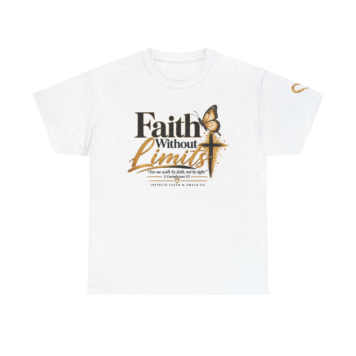 Faith Without Limits Christian T-Shirt | 2 Corinthians 5:7